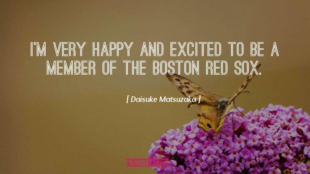 Boston Red Sox quotes by Daisuke Matsuzaka
