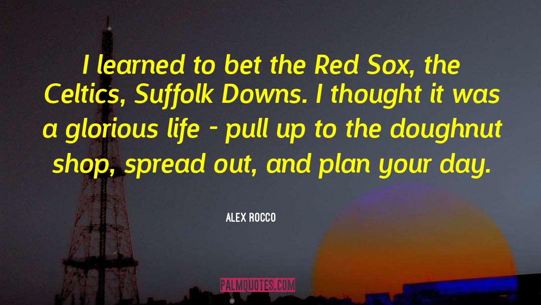 Boston Red Sox quotes by Alex Rocco