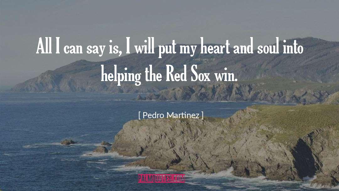 Boston Red Sox quotes by Pedro Martinez