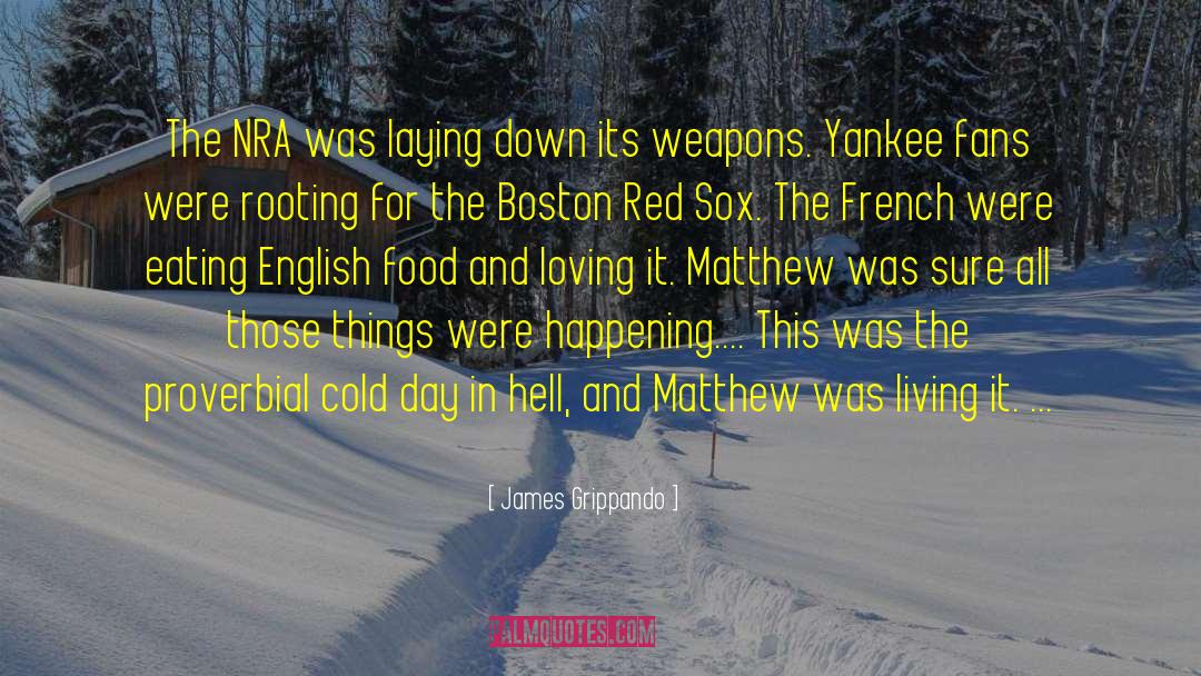 Boston Red Sox quotes by James Grippando