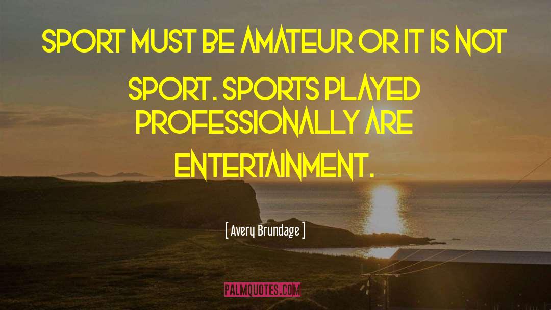 Boston Sports quotes by Avery Brundage