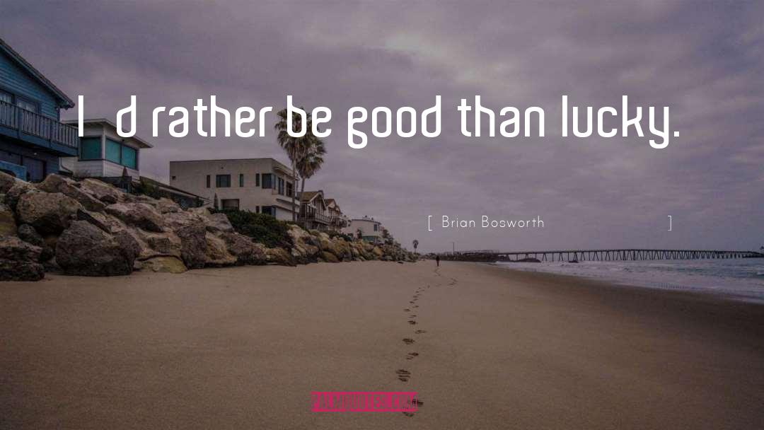 Bosworth quotes by Brian Bosworth