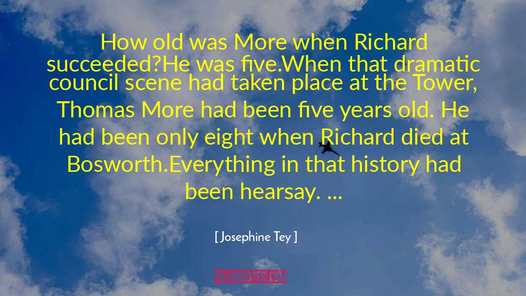 Bosworth quotes by Josephine Tey