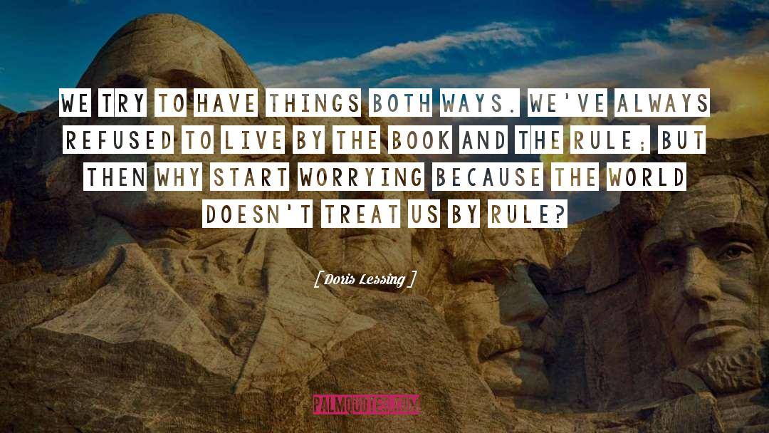 Both quotes by Doris Lessing