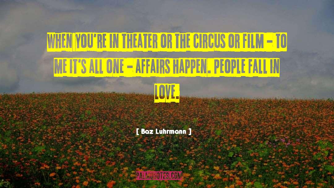 Bothered Love quotes by Baz Luhrmann