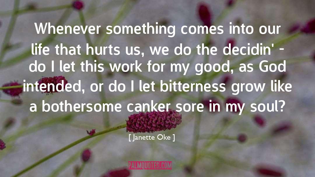 Bothersome quotes by Janette Oke