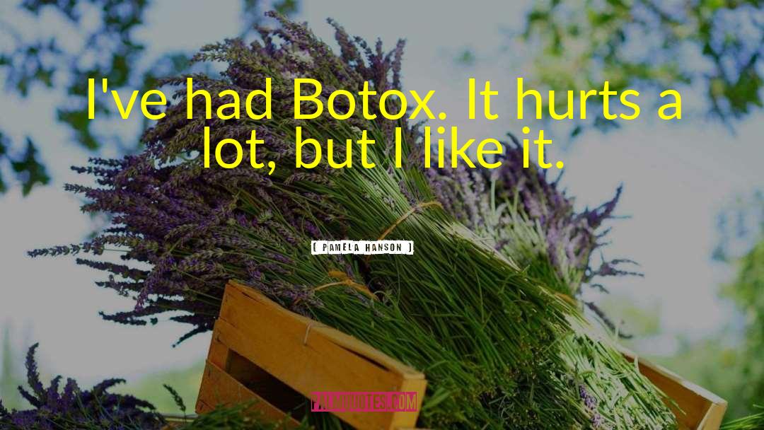 Botox quotes by Pamela Hanson