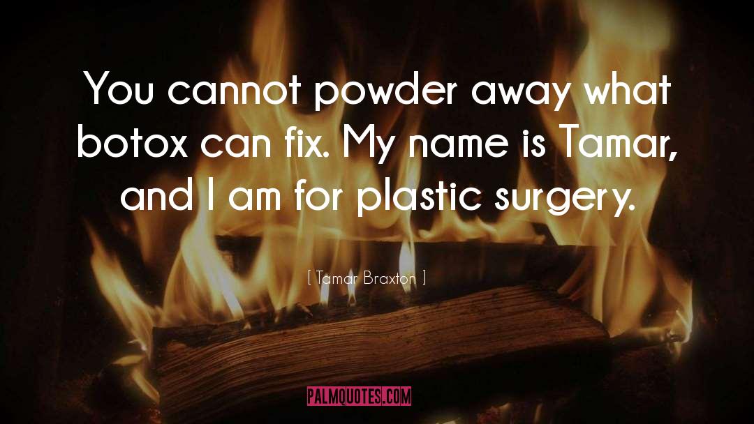 Botox quotes by Tamar Braxton