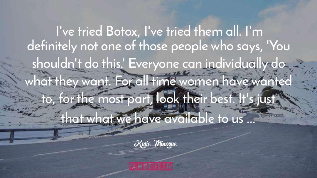 Botox quotes by Kylie Minogue