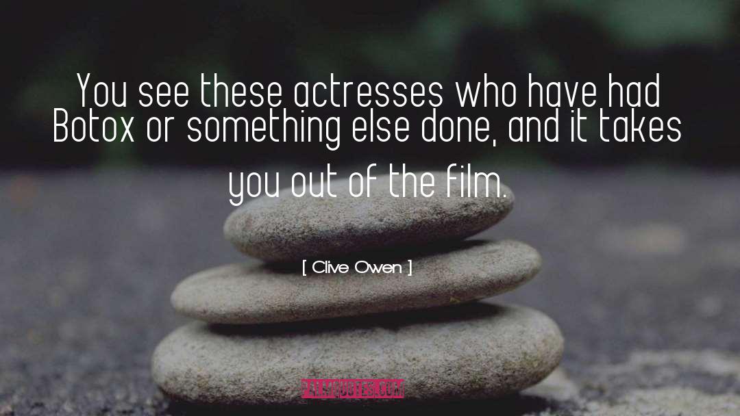 Botox quotes by Clive Owen