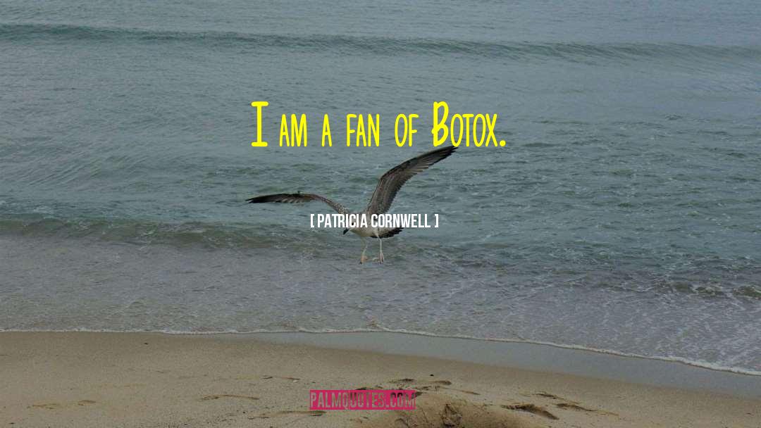 Botox quotes by Patricia Cornwell