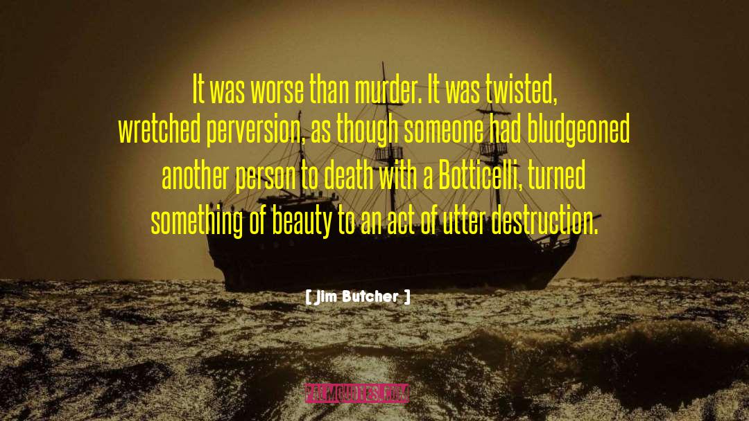 Botticelli quotes by Jim Butcher