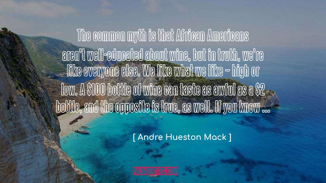 Bottle Of Wine quotes by Andre Hueston Mack