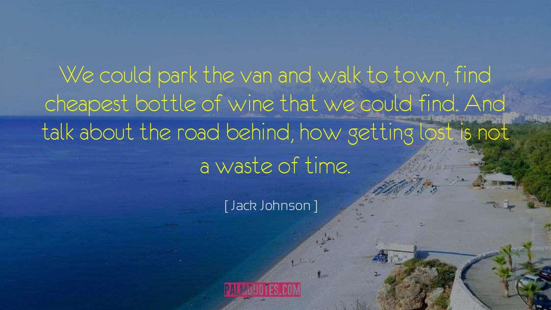 Bottle Of Wine quotes by Jack Johnson