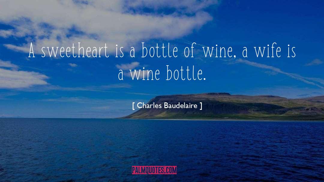 Bottle Of Wine quotes by Charles Baudelaire