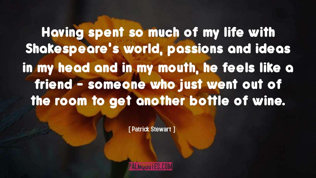 Bottle Of Wine quotes by Patrick Stewart