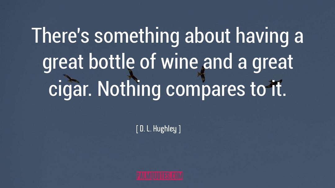 Bottle Of Wine quotes by D. L. Hughley