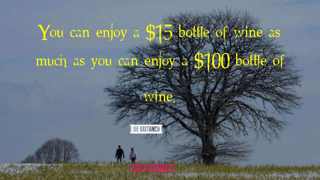 Bottle Of Wine quotes by Joe Bastianich