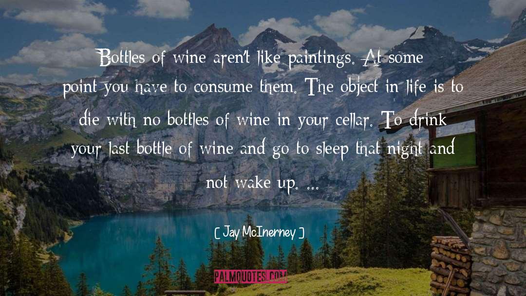 Bottle Of Wine quotes by Jay McInerney