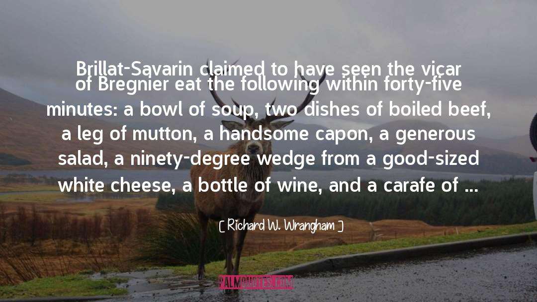 Bottle Of Wine quotes by Richard W. Wrangham
