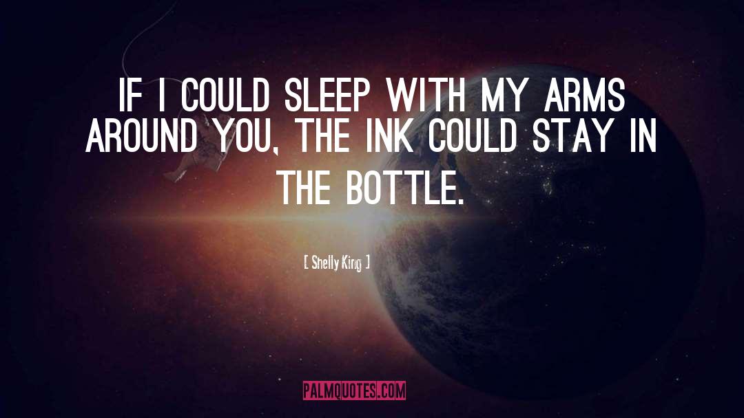 Bottle quotes by Shelly King