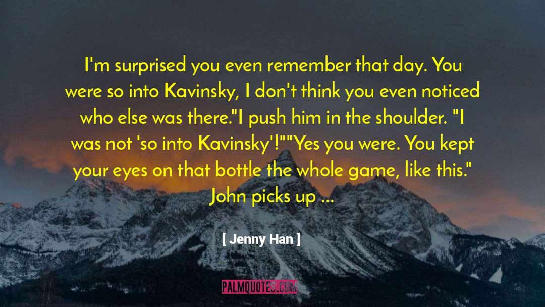 Bottle Rocket quotes by Jenny Han