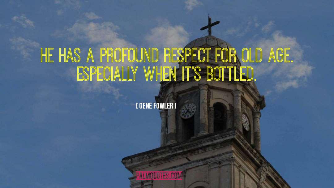 Bottled quotes by Gene Fowler