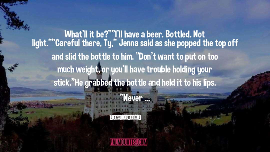 Bottled quotes by Jaci Burton