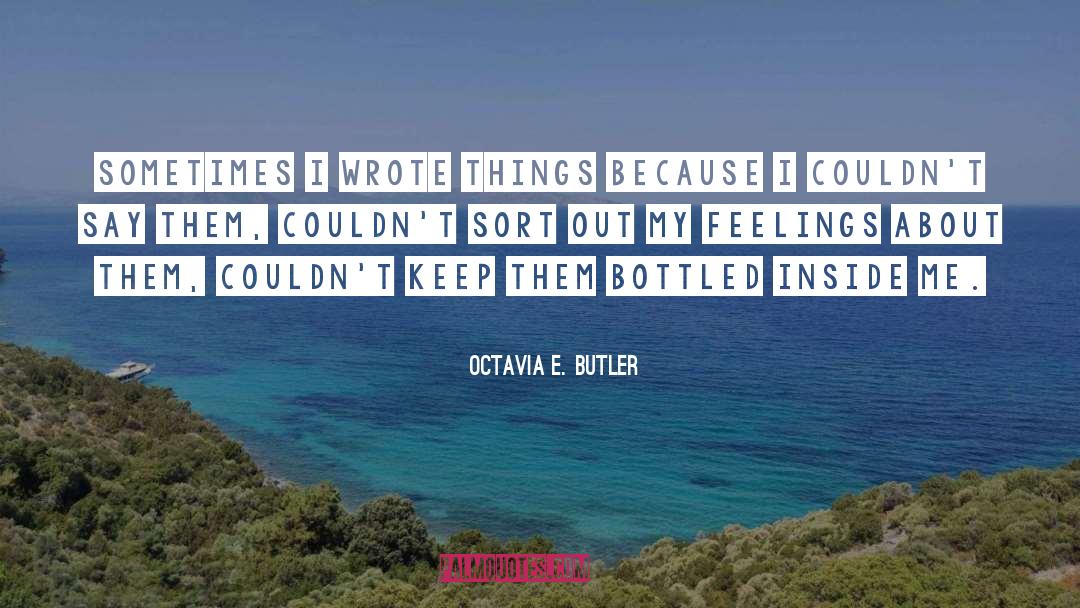 Bottled quotes by Octavia E. Butler