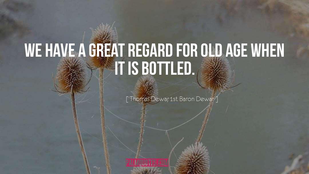 Bottled quotes by Thomas Dewar, 1st Baron Dewar