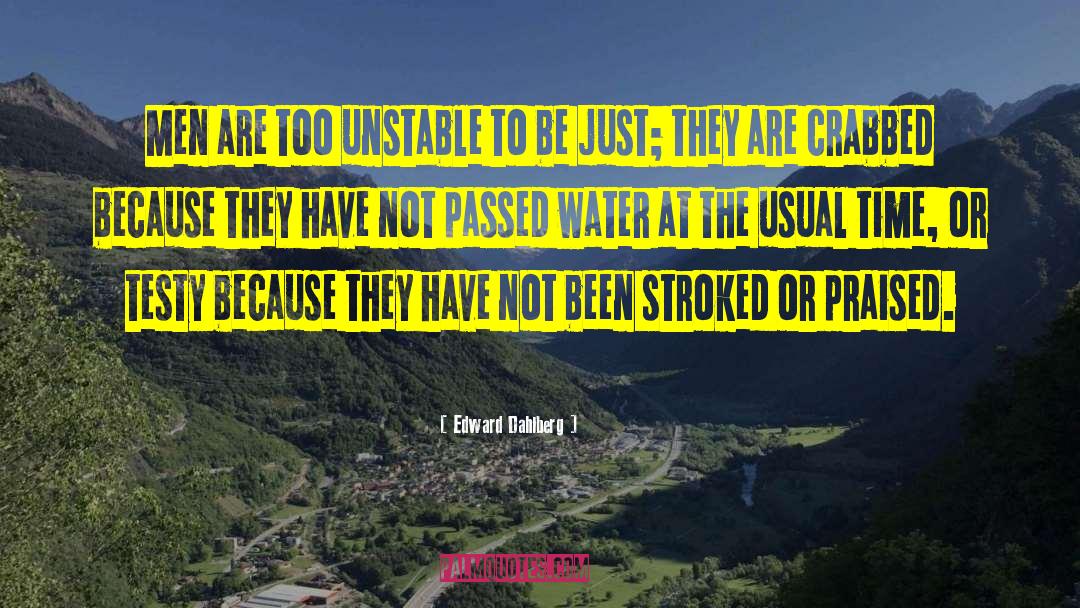 Bottled Water quotes by Edward Dahlberg