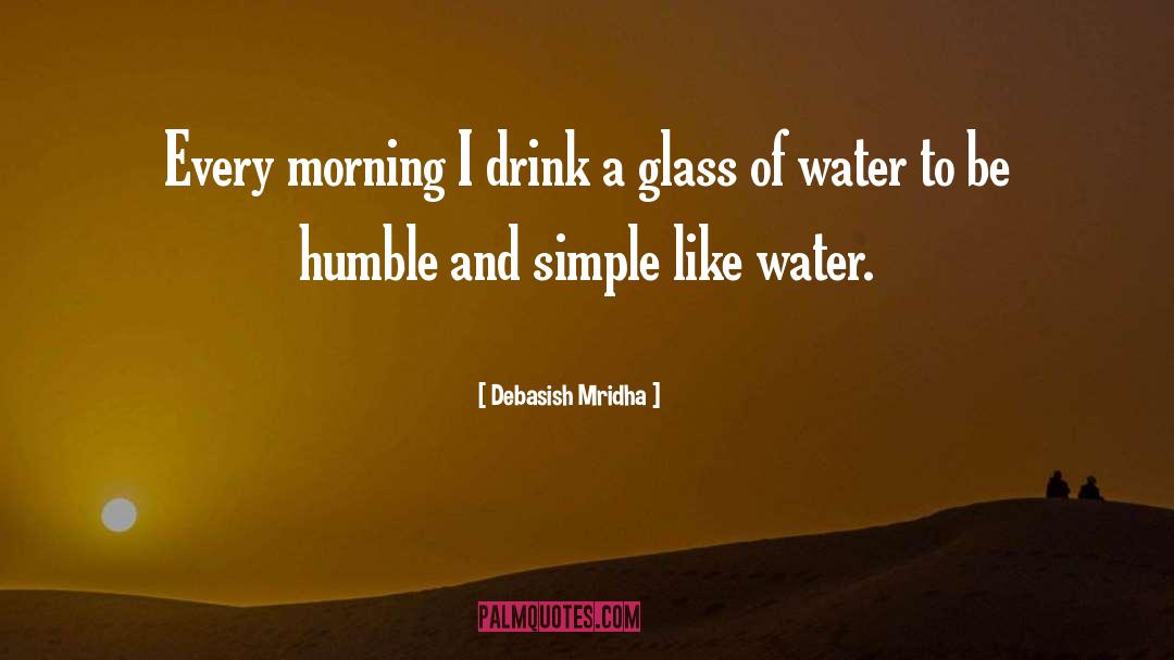 Bottled Water quotes by Debasish Mridha