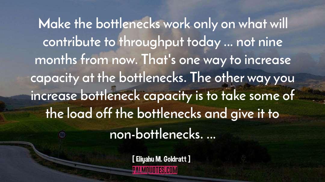 Bottlenecks quotes by Eliyahu M. Goldratt