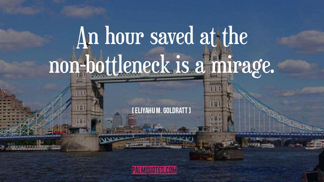 Bottlenecks quotes by Eliyahu M. Goldratt