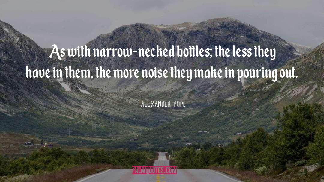 Bottles quotes by Alexander Pope