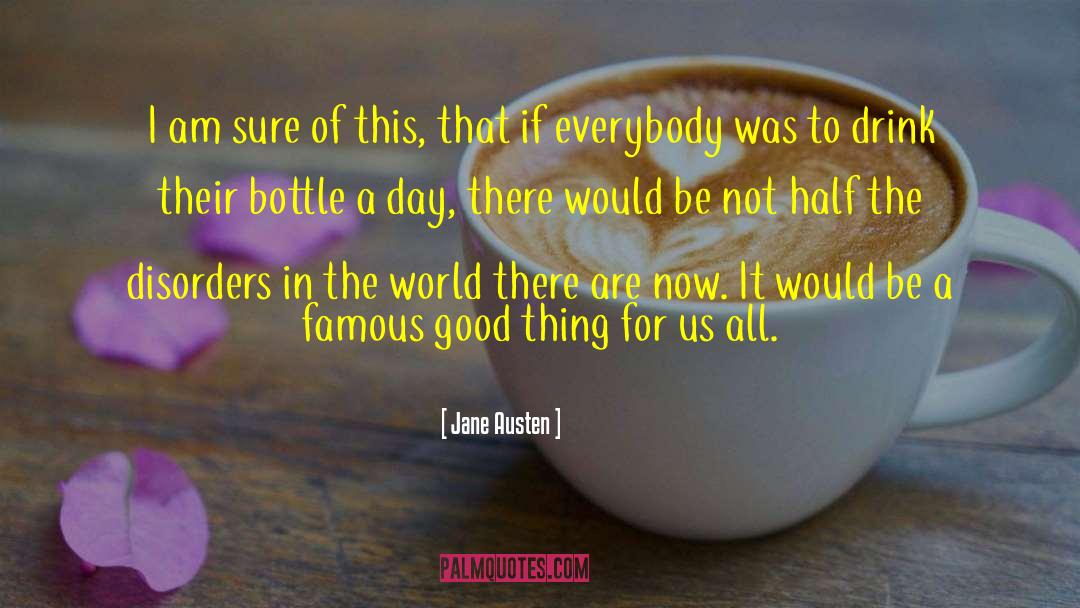 Bottles quotes by Jane Austen