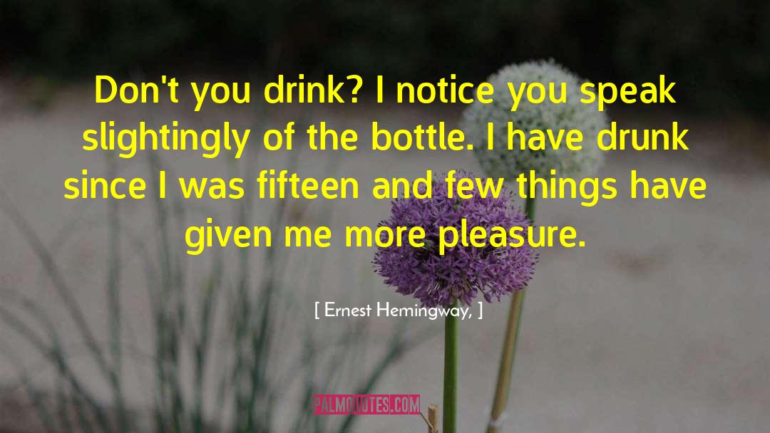 Bottles quotes by Ernest Hemingway,