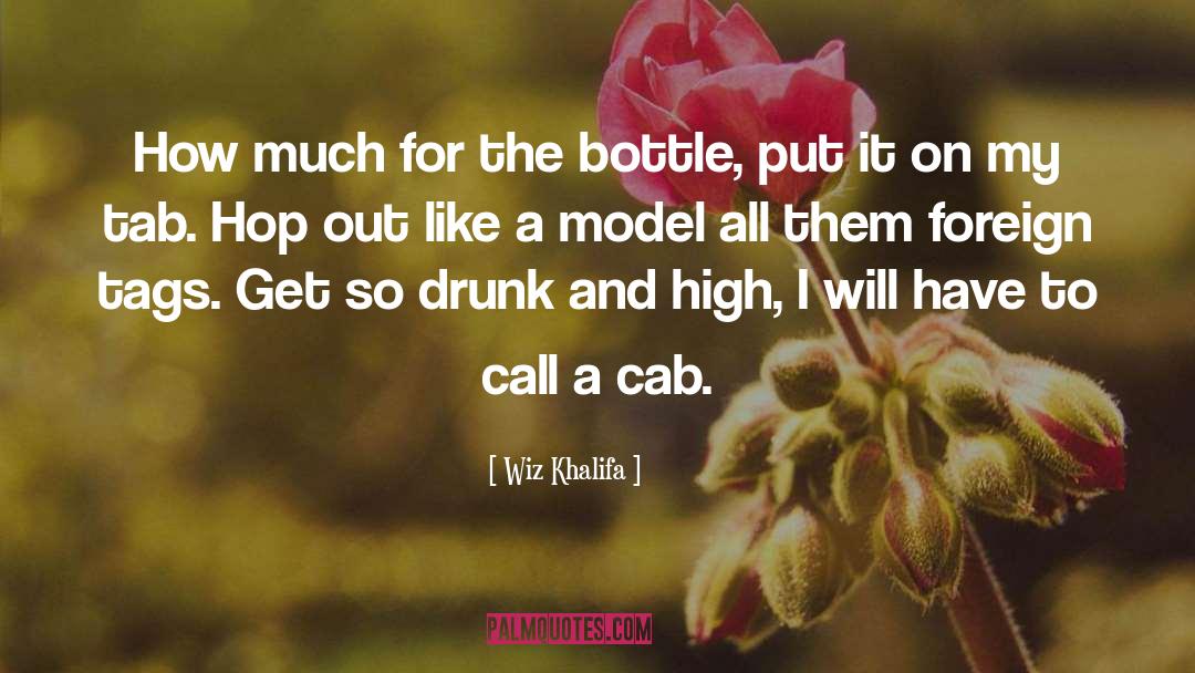 Bottles quotes by Wiz Khalifa