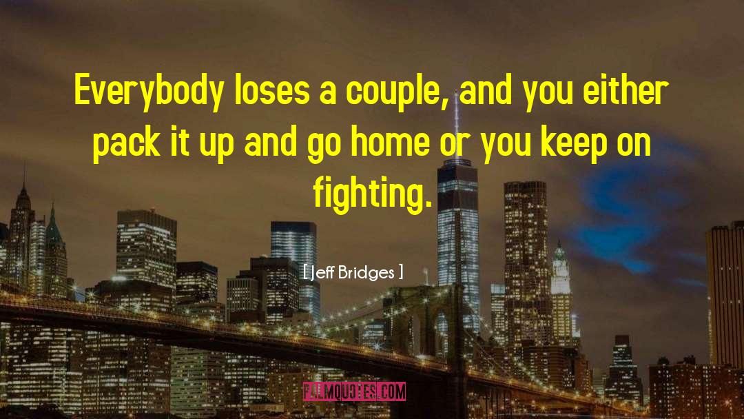 Bottling It Up quotes by Jeff Bridges