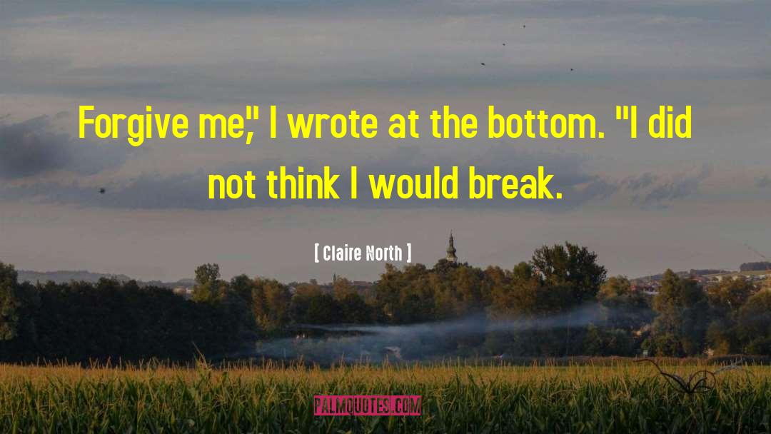 Bottom Burglary quotes by Claire North