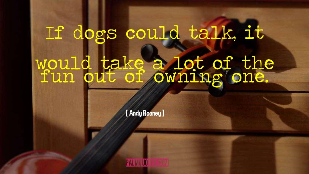 Bottom Dogs quotes by Andy Rooney