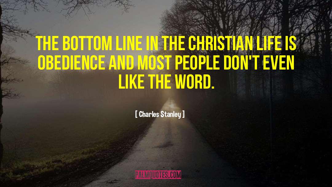 Bottom Line quotes by Charles Stanley