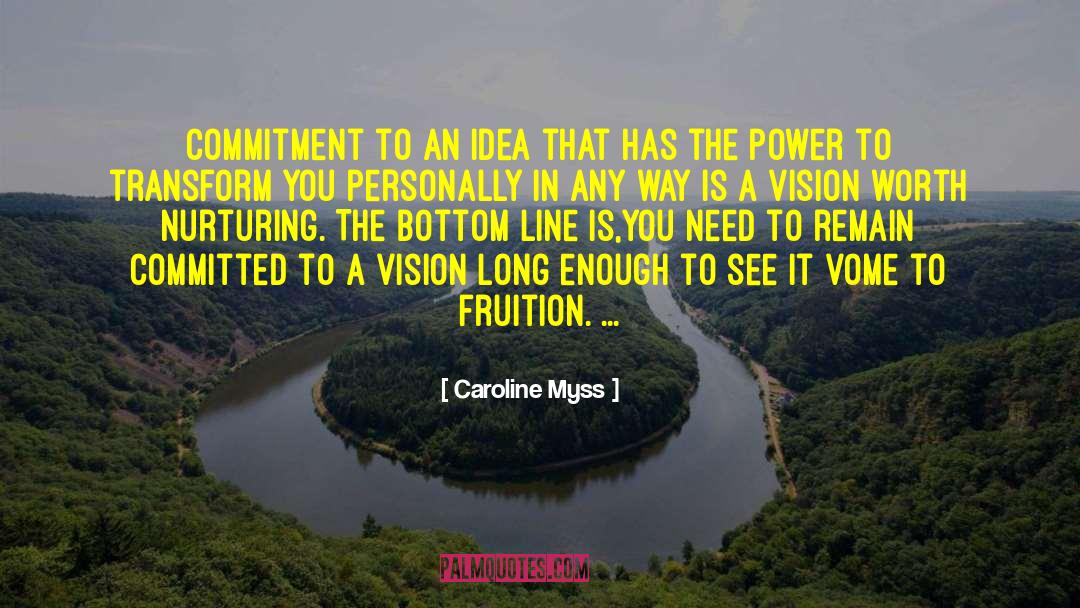 Bottom Line quotes by Caroline Myss