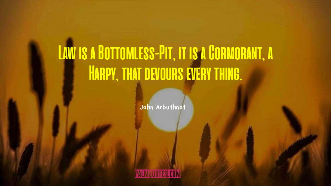 Bottomless Pit quotes by John Arbuthnot