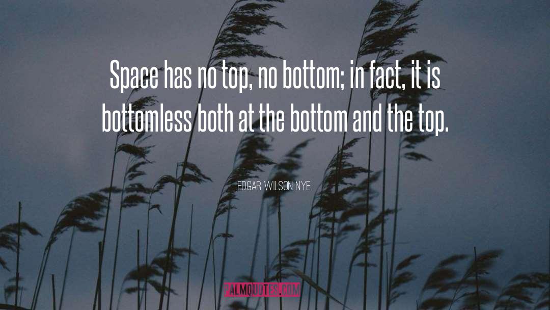 Bottomless quotes by Edgar Wilson Nye