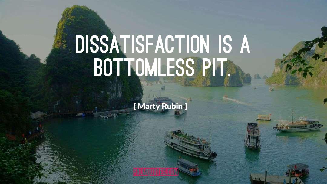 Bottomless quotes by Marty Rubin