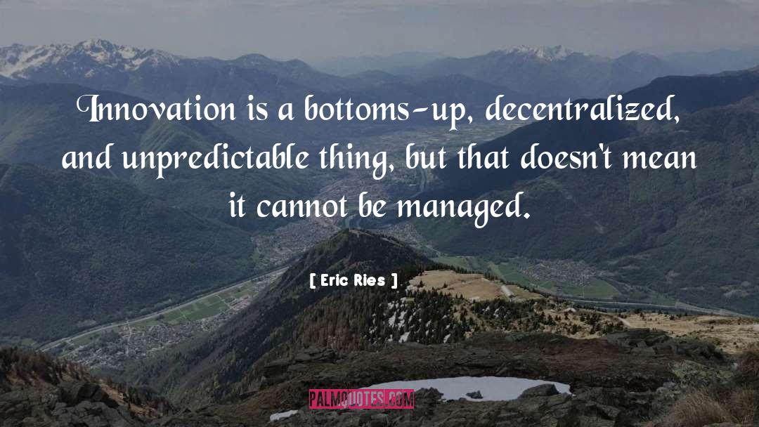 Bottoms quotes by Eric Ries