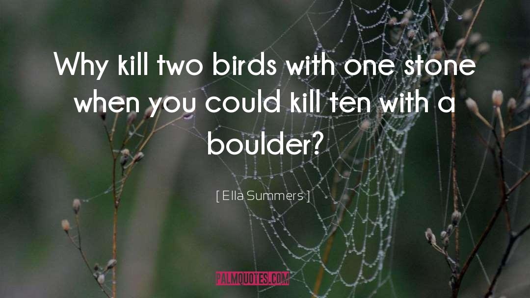 Boulder quotes by Ella Summers