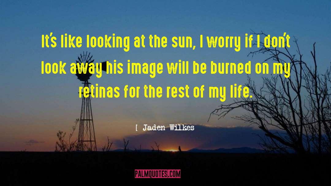 Boulevards Sun quotes by Jaden Wilkes