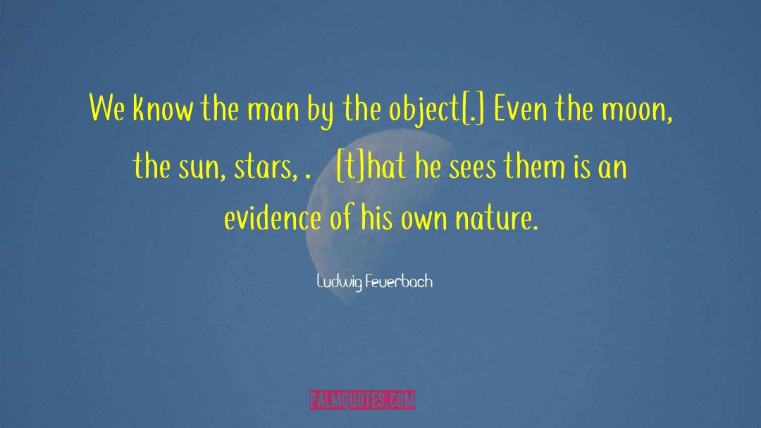 Boulevards Sun quotes by Ludwig Feuerbach